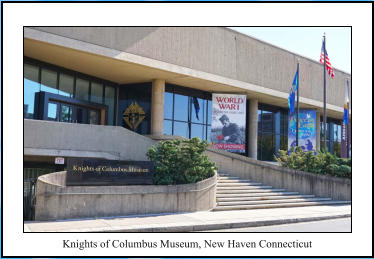 Knights Of Columbus Museum | New Haven Connecticut
