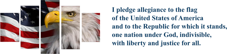 I pledge allegiance to the flagof the United States of Americaand to the Republic for which it stands,one nation under God, indivisible,with liberty and justice for all.